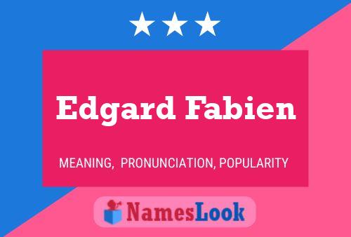 Edgard Fabien Naam Poster