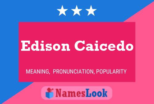 Edison Caicedo Naam Poster