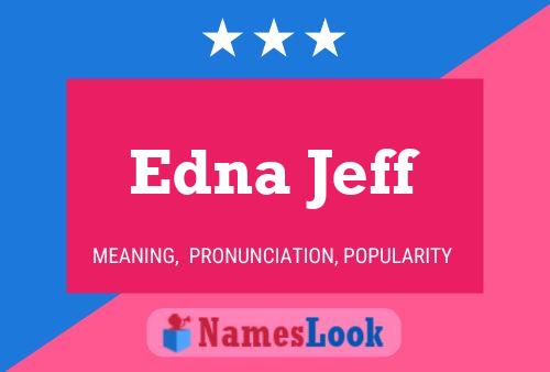 Edna Jeff Naam Poster