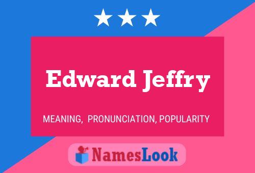 Edward Jeffry Naam Poster