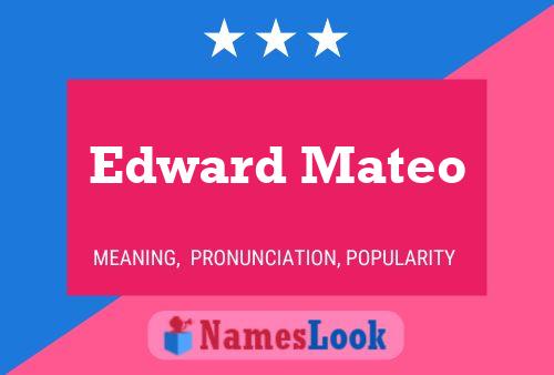 Edward Mateo Naam Poster