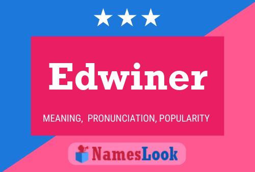 Edwiner Naam Poster