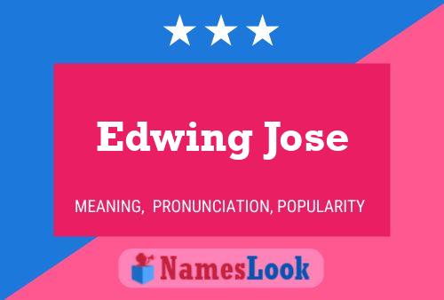 Edwing Jose Naam Poster