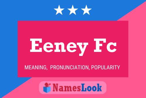 Eeney Fc Naam Poster