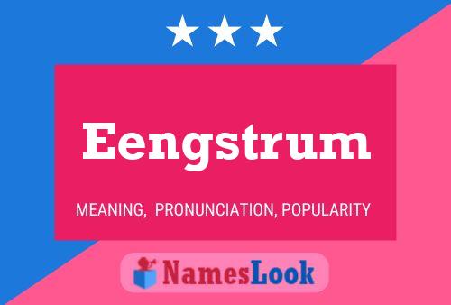 Eengstrum Naam Poster