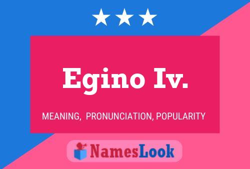 Egino Iv. Naam Poster