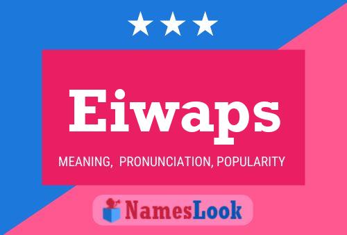 Eiwaps Naam Poster