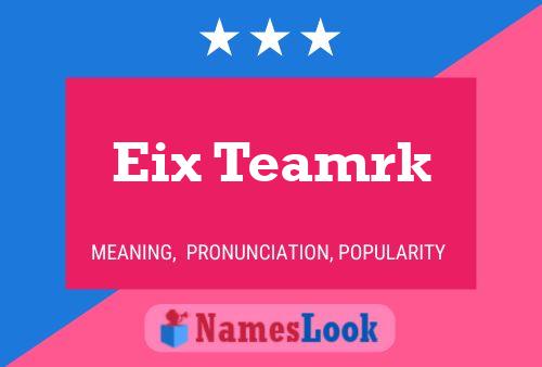 Eix Teamrk Naam Poster