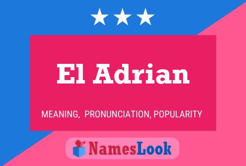 El Adrian Naam Poster