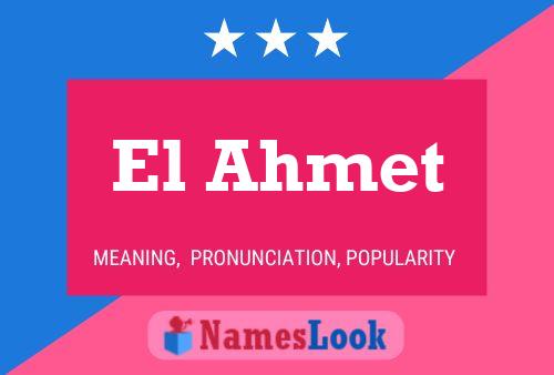 El Ahmet Naam Poster