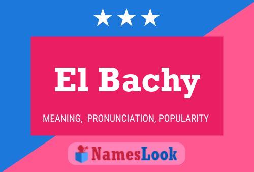 El Bachy Naam Poster