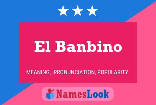 El Banbino Naam Poster