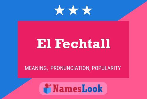 El Fechtall Naam Poster