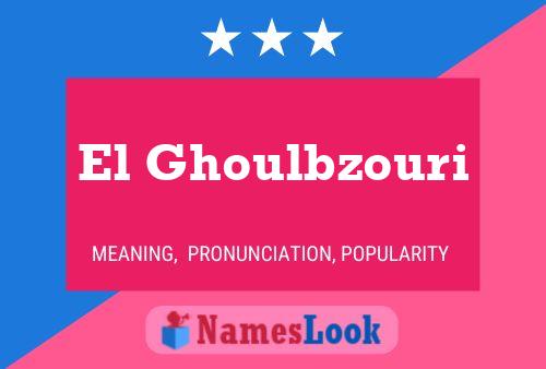 El Ghoulbzouri Naam Poster