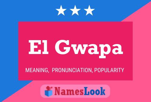 El Gwapa Naam Poster