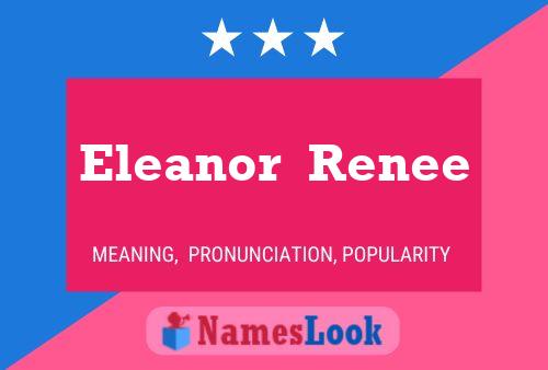 Eleanor  Renee Naam Poster