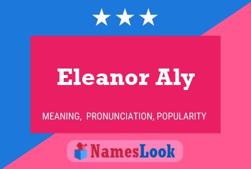 Eleanor Aly Naam Poster