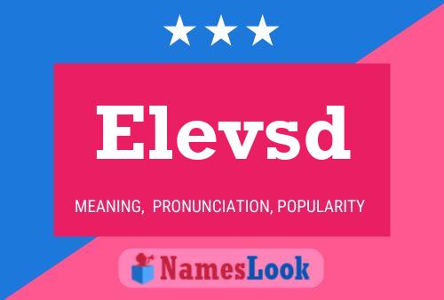 Elevsd Naam Poster