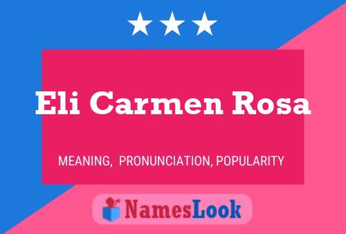 Eli Carmen Rosa Naam Poster