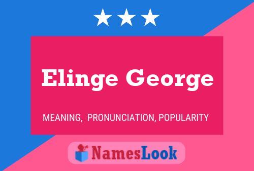 Elinge George Naam Poster