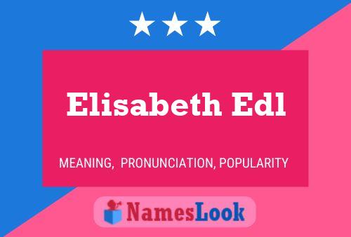 Elisabeth Edl Naam Poster