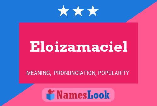 Eloizamaciel Naam Poster