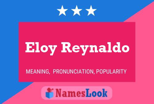 Eloy Reynaldo Naam Poster