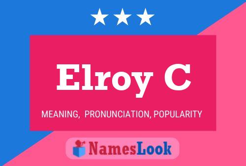 Elroy C Naam Poster