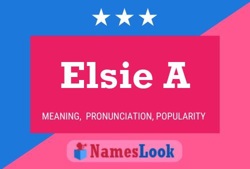 Elsie A Naam Poster