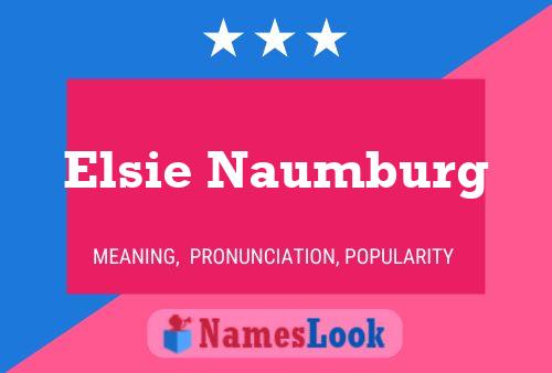 Elsie Naumburg Naam Poster