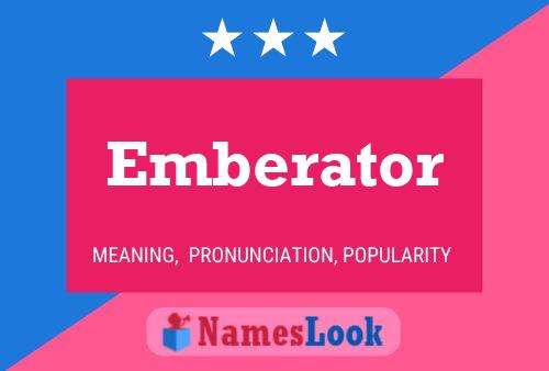 Emberator Naam Poster