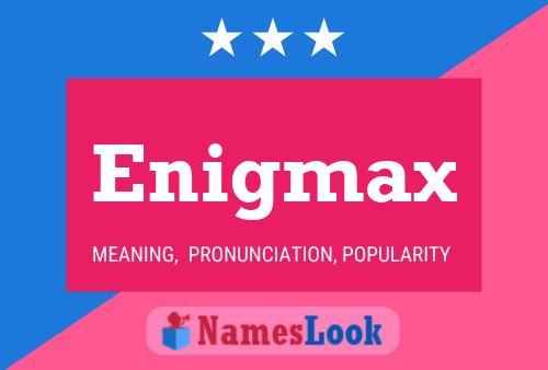 Enigmax Naam Poster