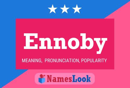 Ennoby Naam Poster