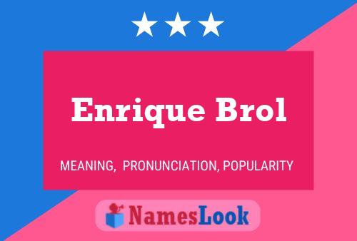 Enrique Brol Naam Poster