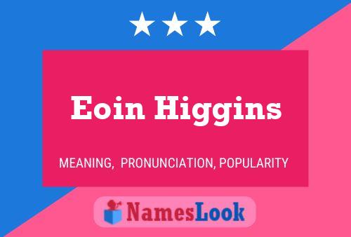 Eoin Higgins Naam Poster