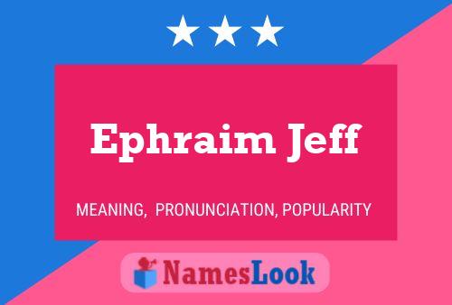 Ephraim Jeff Naam Poster