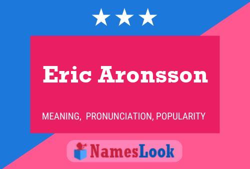 Eric Aronsson Naam Poster