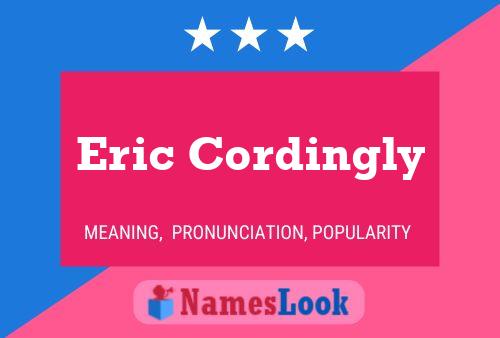 Eric Cordingly Naam Poster