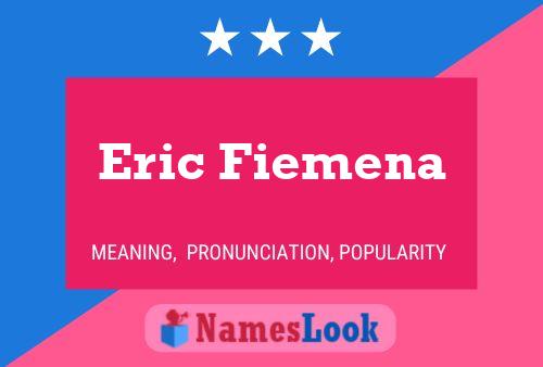 Eric Fiemena Naam Poster