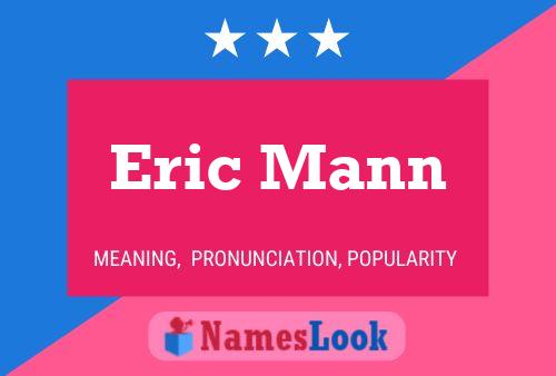 Eric Mann Naam Poster