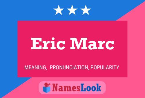 Eric Marc Naam Poster