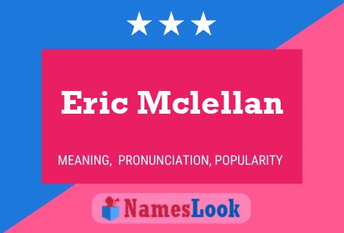 Eric Mclellan Naam Poster