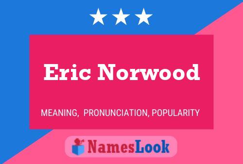 Eric Norwood Naam Poster