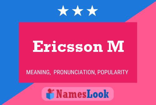 Ericsson M Naam Poster