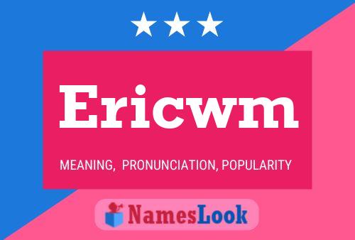 Ericwm Naam Poster