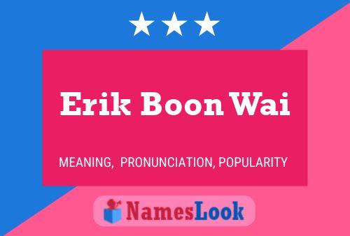 Erik Boon Wai Naam Poster