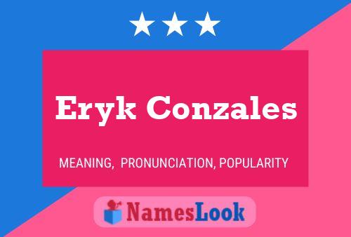 Eryk Conzales Naam Poster