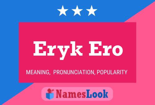 Eryk Ero Naam Poster