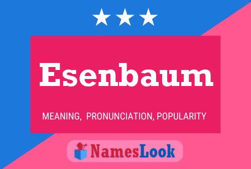 Esenbaum Naam Poster