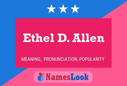 Ethel D. Allen Naam Poster